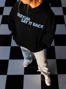 SEEYUH Say It Back Hoodie