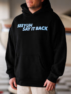 SEEYUH Say It Back Hoodie